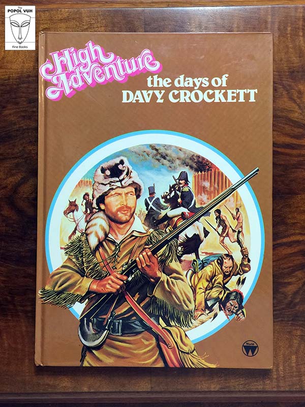 Clive Hopwood - High Adventure: The Days Of Davy Crockett